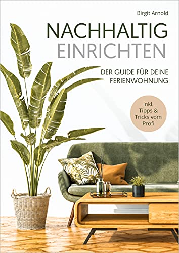 Coverbild des Buchs: Nachhaltig Einrichten Der Guide für deine Ferienwohnung